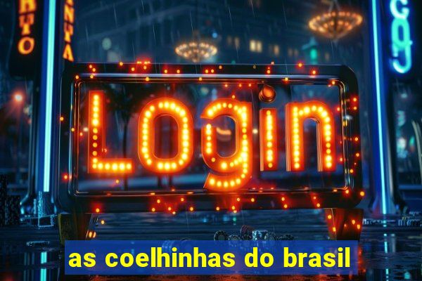 as coelhinhas do brasil